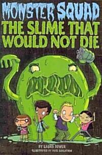 The Slime That Would Not Die (Paperback)