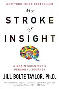[중고] My Stroke of Insight: A Brain Scientist‘s Personal Journey (Paperback)