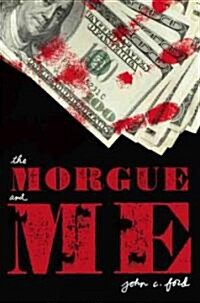 The Morgue and Me (School & Library, 1st)