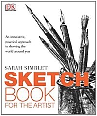 [중고] Sketch Book for the Artist: An Innovative, Practical Approach to Drawing the World Around You (Paperback)