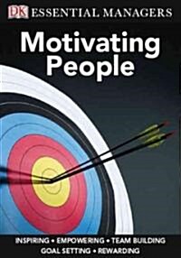 DK Essential Managers: Motivating People (Paperback)