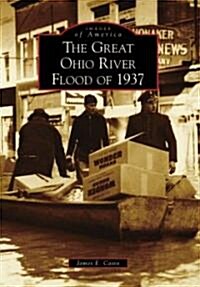The Great Ohio River Flood of 1937 (Paperback)