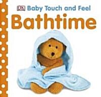 Baby Touch and Feel: Bathtime (Board Books)