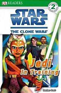 Star Wars The Clone Wars, Jedi in Training (Hardcover)