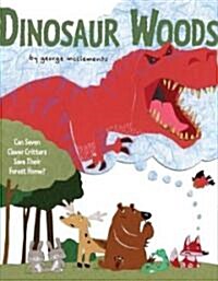 Dinosaur Woods: Can Seven Clever Critters Save Their Forest Home? (Hardcover)