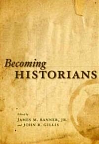 Becoming Historians (Paperback)