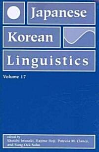 Japanese/Korean Linguistics, Volume 17: Volume 17 (Paperback)