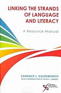 Linking the Strands of Language and Literacy: Resources Manual [With CDROM] (Paperback)
