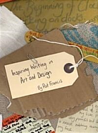 Inspiring Writing in Art and Design : Taking a Line for a Write (Paperback)