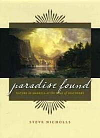 Paradise Found: Nature in America at the Time of Discovery (Hardcover)
