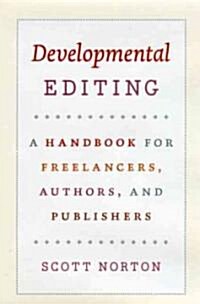 Developmental Editing: A Handbook for Freelancers, Authors, and Publishers (Hardcover)