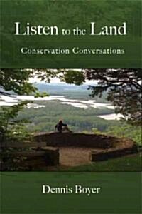 Listen to the Land: Conservation Conversations (Paperback)