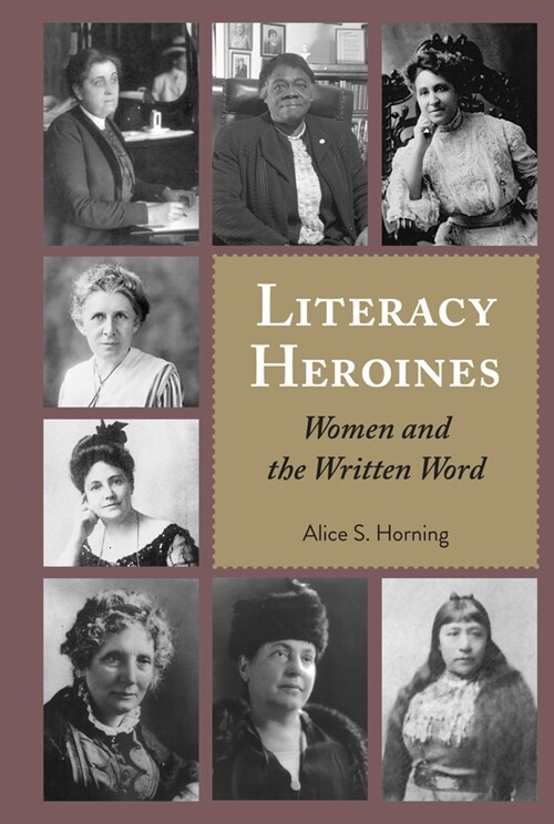 Literacy Heroines: Women and the Written Word (Hardcover)
