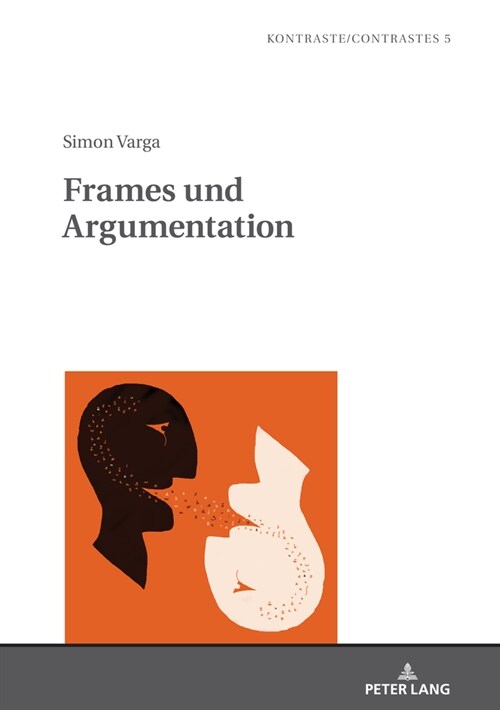 Frames und Argumentation: Zur diskurssemantischen Operationalisierung von Frame-Relationen (Hardcover)