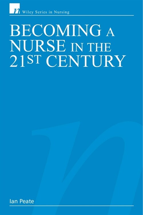 [eBook Code] Becoming a Nurse in the 21st Century (eBook Code, 1st)