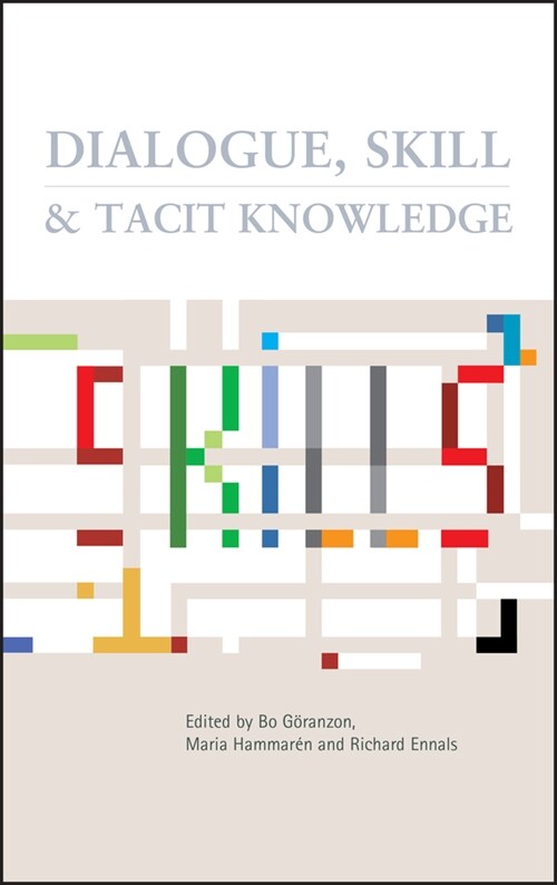 [eBook Code] Dialogue, Skill and Tacit Knowledge (eBook Code, 1st)