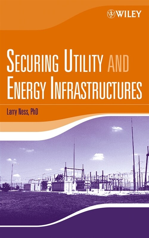 [eBook Code] Securing Utility and Energy Infrastructures (eBook Code, 1st)