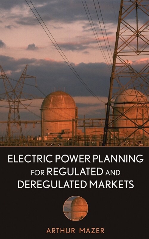 [eBook Code] Electric Power Planning for Regulated and Deregulated Markets (eBook Code, 1st)