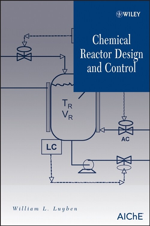 [eBook Code] Chemical Reactor Design and Control (eBook Code, 1st)