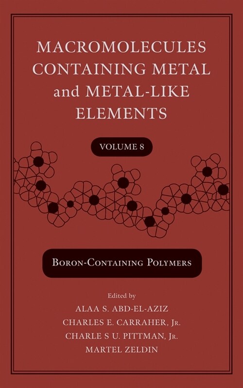 [eBook Code] Macromolecules Containing Metal and Metal-Like Elements, Volume 8 (eBook Code, 1st)