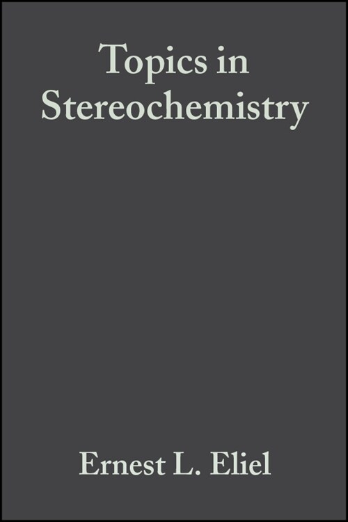 [eBook Code] Topics in Stereochemistry (eBook Code, 1st)