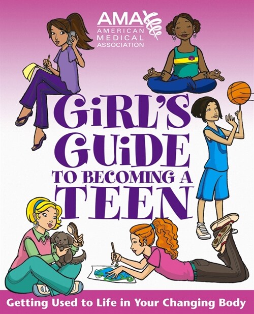 [eBook Code] American Medical Association Girls Guide to Becoming a Teen (eBook Code, 1st)