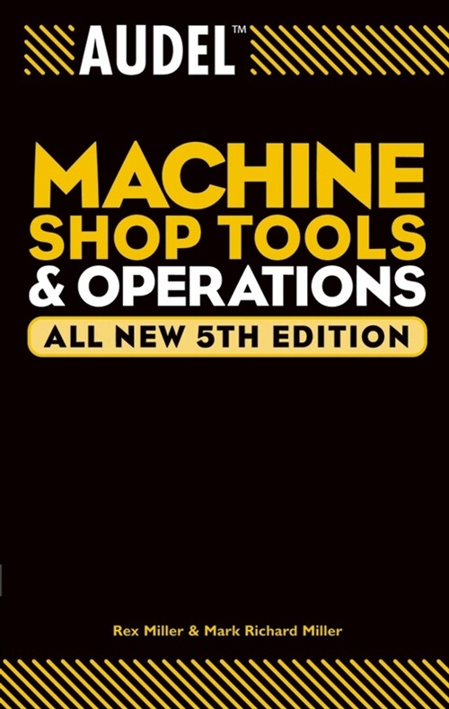 [eBook Code] Audel Machine Shop Tools and Operations (eBook Code, 5th)