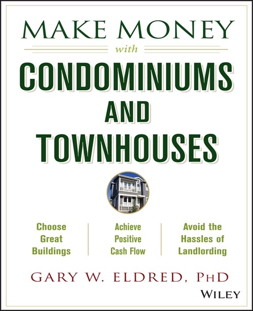 [eBook Code] Make Money with Condominiums and Townhouses (eBook Code, 1st)