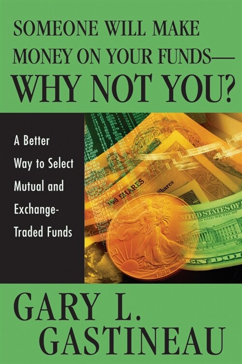 [eBook Code] Someone Will Make Money on Your Funds - Why Not You? (eBook Code, 1st)