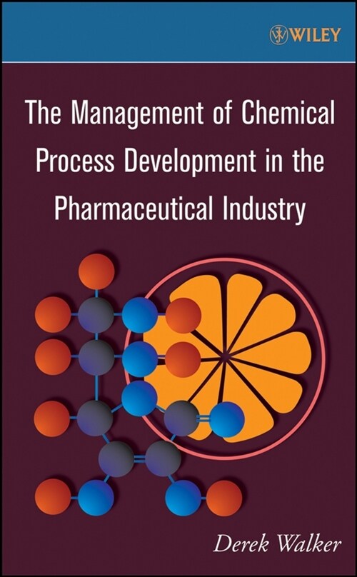 [eBook Code] The Management of Chemical Process Development in the Pharmaceutical Industry (eBook Code, 1st)