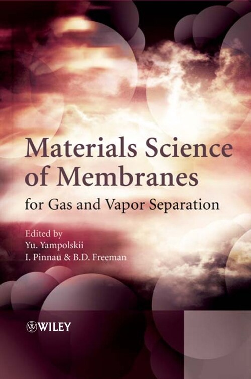 [eBook Code] Materials Science of Membranes for Gas and Vapor Separation (eBook Code, 1st)