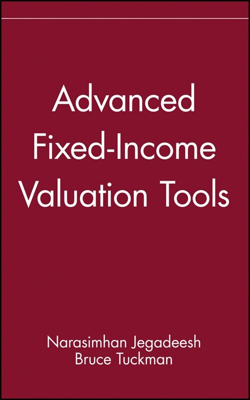 [eBook Code] Advanced Fixed-Income Valuation Tools (eBook Code, 1st)