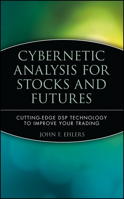 [eBook Code] Cybernetic Analysis for Stocks and Futures (eBook Code, 1st)