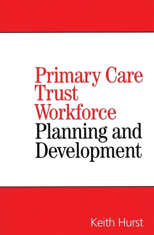 [eBook Code] Primary Care Trust Workforce (eBook Code, 1st)