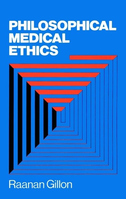 [eBook Code] Philosophical Medical Ethics (eBook Code, 1st)