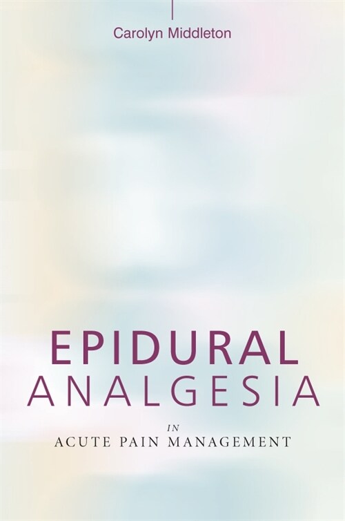 [eBook Code] Epidural Analgesia in Acute Pain Management (eBook Code, 1st)