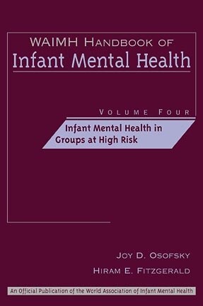 [eBook Code] WAIMH Handbook of Infant Mental Health, Infant Mental Health in Groups at High Risk (eBook Code, 1st)