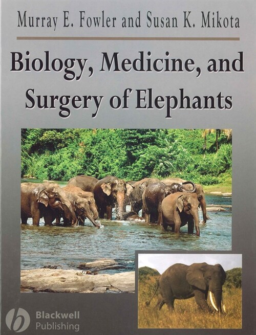 [eBook Code] Biology, Medicine, and Surgery of Elephants (eBook Code, 1st)