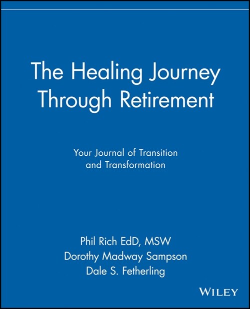 [eBook Code] The Healing Journey Through Retirement (eBook Code, 1st)