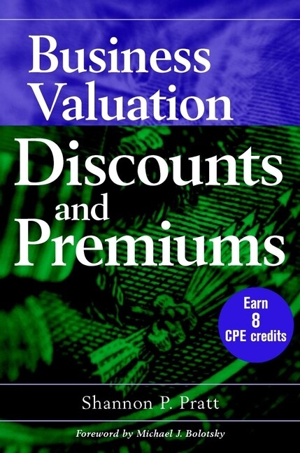 [eBook Code] Business Valuation Discounts and Premiums (eBook Code, 1st)