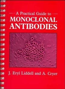 [eBook Code] A Practical Guide to Monoclonal Antibodies (eBook Code, 1st)