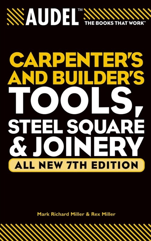 [eBook Code] Audel Carpenters and Builders Tools, Steel Square, and Joinery (eBook Code, 7th)