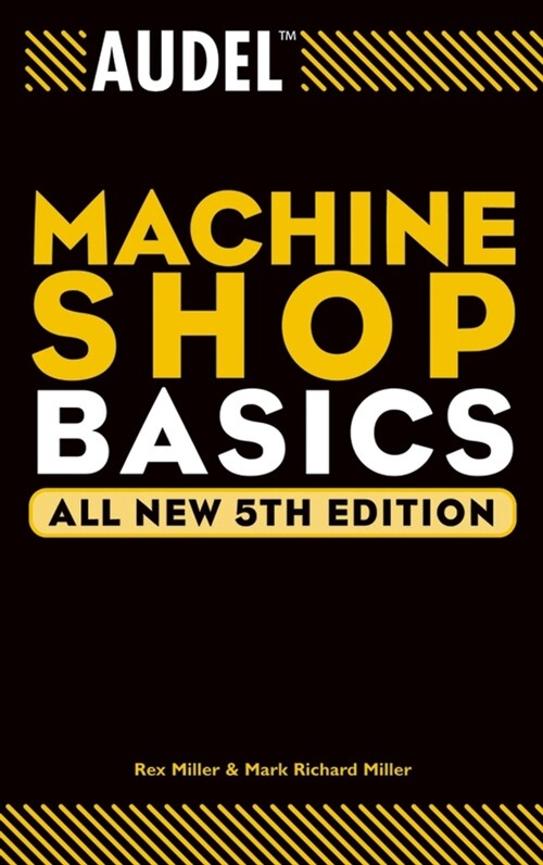 [eBook Code] Audel Machine Shop Basics (eBook Code, 5th)