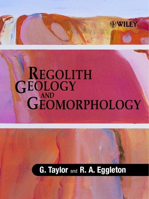 [eBook Code] Regolith Geology and Geomorphology (eBook Code, 1st)