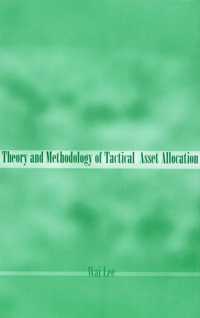 [eBook Code] Theory and Methodology of Tactical Asset Allocation (eBook Code, 1st)