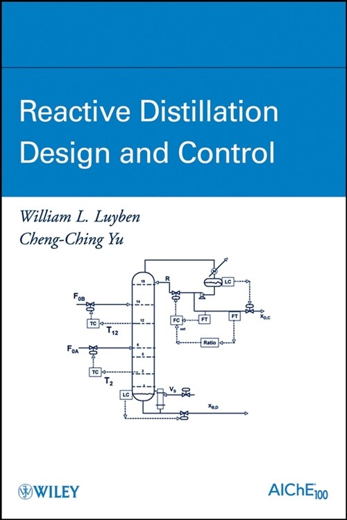 [eBook Code] Reactive Distillation Design and Control (eBook Code, 1st)