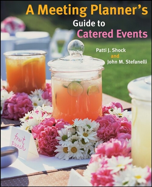 [eBook Code] A Meeting Planners Guide to Catered Events (eBook Code, 1st)