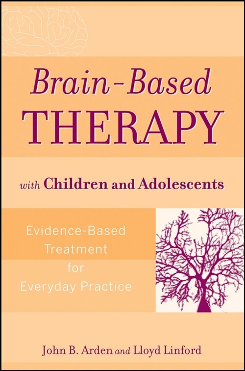 [eBook Code] Brain-Based Therapy with Children and Adolescents (eBook Code, 1st)