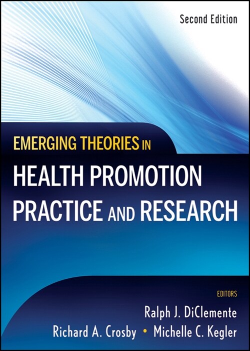 [eBook Code] Emerging Theories in Health Promotion Practice and Research (eBook Code, 2nd)