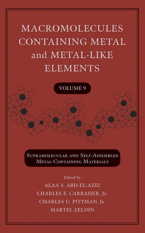 [eBook Code] Macromolecules Containing Metal and Metal-Like Elements, Volume 9 (eBook Code, 1st)